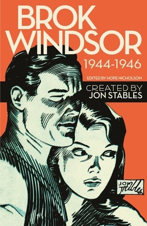 Brok Windsor by Jon Stables, Ted Ross, Shirley Fortune, Hope Nicholson, Scott Chantler