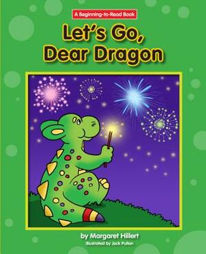 Let's Go, Dear Dragon by Margaret Hillert