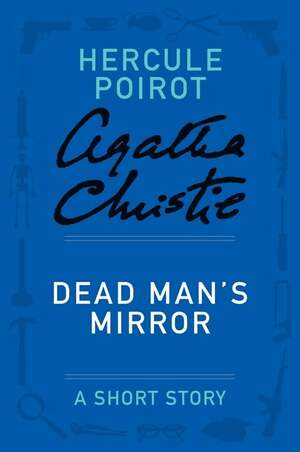 Dead Man's Mirror by Agatha Christie
