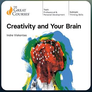 Creativity and Your Brain by Indre Viskontas