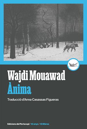 Ànima by Wajdi Mouawad