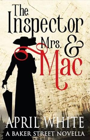 The Inspector and Mrs. Mac by April White