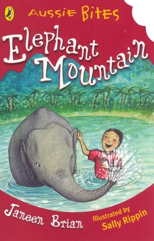 Elephant Mountain (Aussie Bites) by Sally Rippin, Janeen Brian