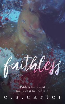 Faithless by E.S. Carter