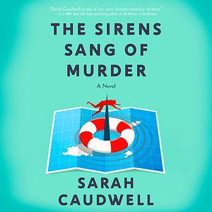 The Sirens Sang of Murder by Sarah Caudwell