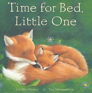 Time for Bed Little One by Caroline Pitcher, Tina Macnaughton