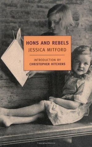 Hons and Rebels by Jessica Mitford, Christopher Hitchens