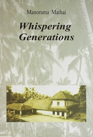 Whispering Generations  by Manorama Mathai