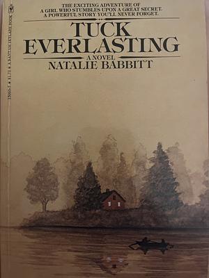 Tuck Everlasting by Natalie Babbitt