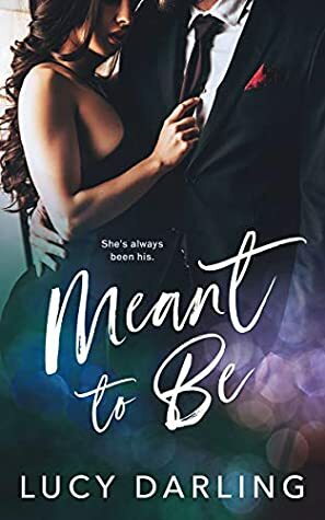 Meant to Be by Lucy Darling