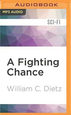 A Fighting Chance by William C. Dietz