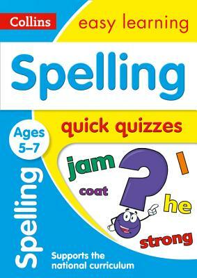 Spelling Quick Quizzes: Ages 7-9 by Collins UK