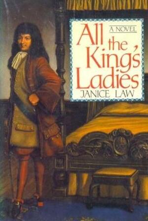 All the King's Ladies by Janice Law
