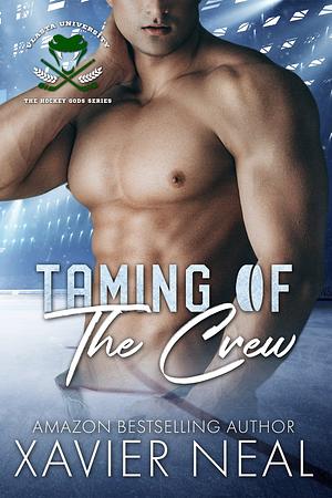 Taming of the Crew: A New Adult Romantic Comedy by Xavier Neal