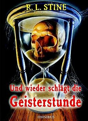 Und wieder schlägt die Geisterstunde: Zehn Gruselgeschichten by Christoph Arndt, R.L. Stine