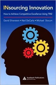 Insourcing Innovation: How toTransform Business as Usual into Business as Exceptional by Michael Slocum, David Silverstein, Neil DeCarlo