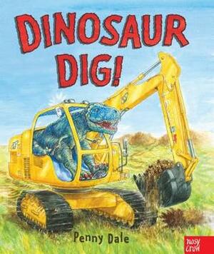 Dinosaur Dig! by Penny Dale