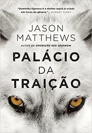 Palácio da traição by Jason Matthews