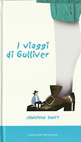 I Viaggi di Gulliver by Jonathan Swift