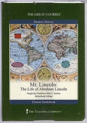 Mr. Lincoln: The Life of Abraham Lincoln by Allen C. Gouelzo, Allen C. Gouelzo