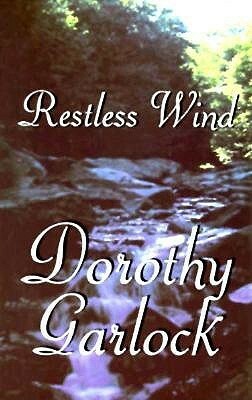 Restless Wind by Dorothy Garlock