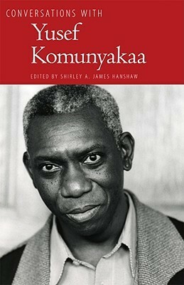 Conversations with Yusef Komunyakaa by Yusef Komunyakaa