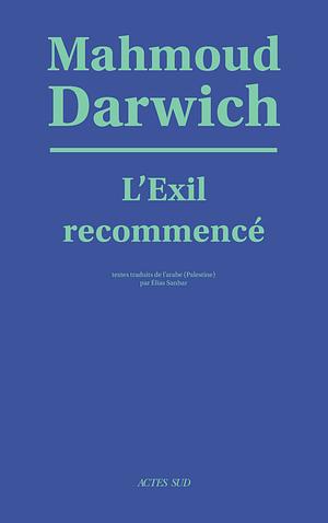 L'exil recommencé by Mahmoud Darwish