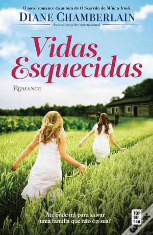 Vidas Esquecidas by Diane Chamberlain