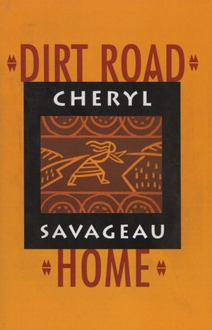 Dirt Road Home by Cheryl Savageau