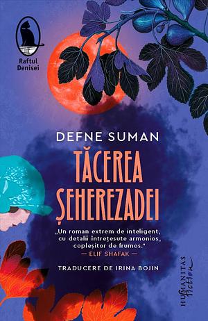 Tăcerea Șeherezadei by Irina Bojin, Defne Suman