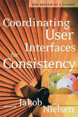 Coordinating User Interfaces for Consistency by Jakob Nielsen