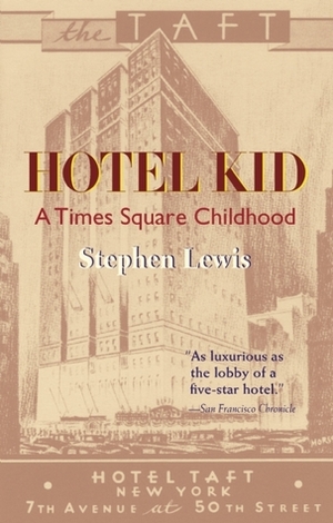 Hotel Kid: A Times Square Childhood by Stephen Lewis
