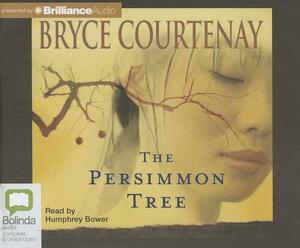 The Persimmon Tree by Bryce Courtenay