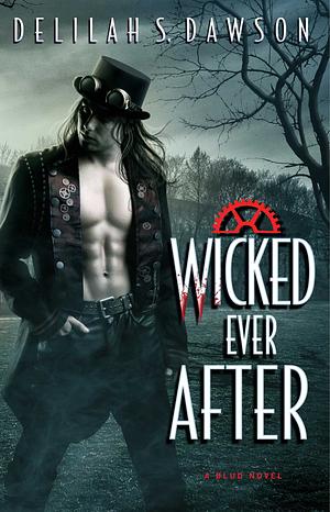 Wicked Ever After by Delilah S. Dawson