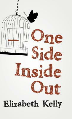 One Side Inside Out by Elizabeth Kelly