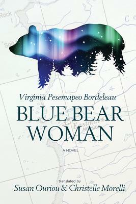Blue Bear Woman by Virginia Pésémapéo Bordeleau