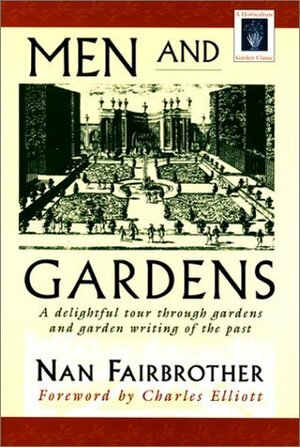 Men and Gardens by Nan Fairbrother, Charles Elliott