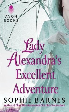 Lady Alexandra's Excellent Adventure by Sophie Barnes
