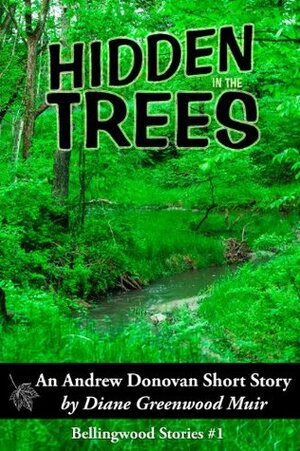 Hidden in the Trees by Diane Greenwood Muir
