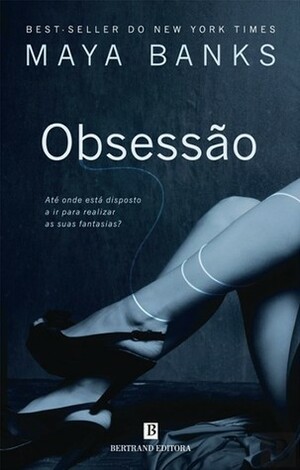 Obsessão by Maya Banks, Ana Cunha Ribeiro