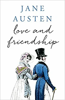 Love and Friendship by Jane Austen