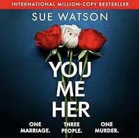 You, Me, Her by Sue Watson