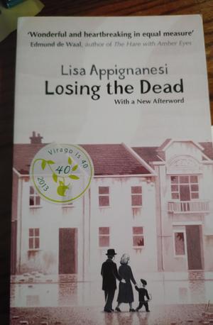 Losing the Dead by Lisa Appignanesi