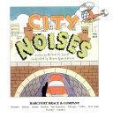 City Noises, Reader Grade K: Harcourt School Publishers Signatures by Michael M. Juerst, Harcourt School Publishers Staff