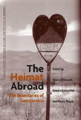 The Heimat Abroad: The Boundaries of Germanness by 