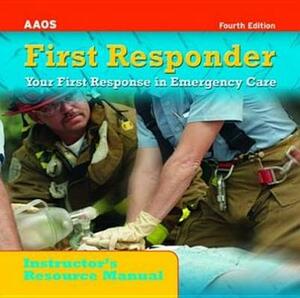 Irm- First Responder 4e Instructor's Resource Manual CD (Revised) by Aaos