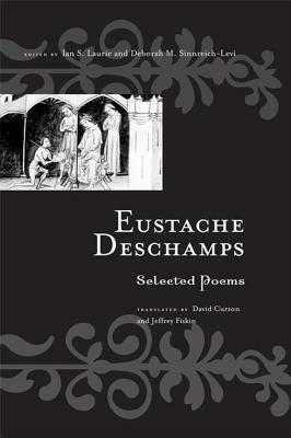 Eustache DesChamps: Selected Poems by 