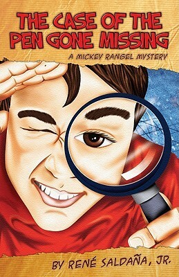 The Case of the Pen Gone Missing/El Caso de La Pluma Perdida: A Mickey Rangel Mystery/Coleccion Mickey Rangel, Detective Privado by René Saldaña Jr.