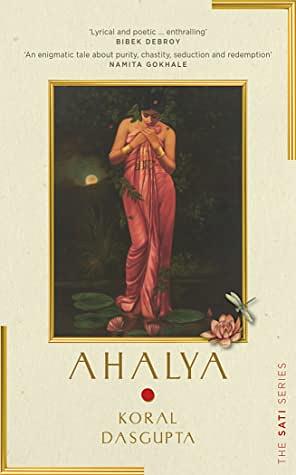 Ahalya by Koral Dasgupta