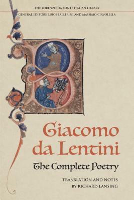 The Complete Poetry of Giacomo Da Lentini by Giacomo Da Lentini